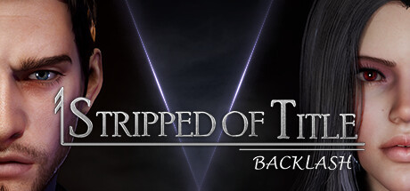 [电脑] 【PC/3D/ACT/中文】权利被剥夺 Stripped of Title Backlash V1.0.8.0 STEAM官中版【11G】