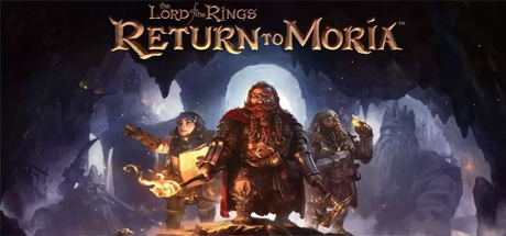 指环王：重返莫瑞亚/The Lord of the Rings: Return to MoriaTM （更新 v1.3.4.166480）